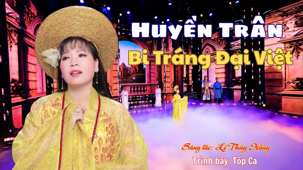 Huyền Trân- Bi Tráng Đại Việt| Sáng tác: Lê Thúy Hằng