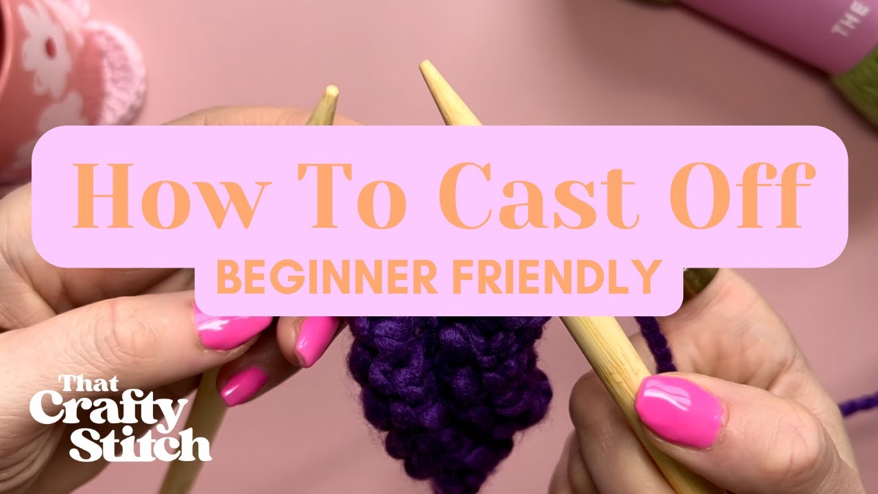 How To Cast Off - Beginner Friendly - English Style