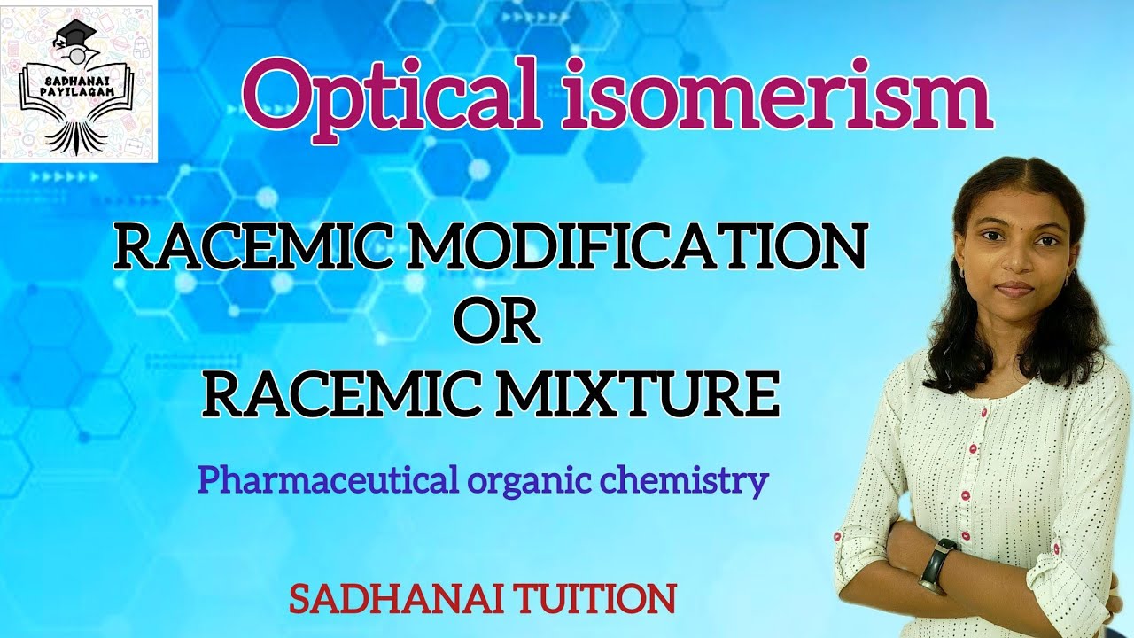 Racemic modification in pharmaceutical organic chemistry (Tamil explanation)