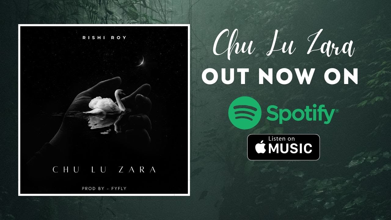 Chu Lu Zara - Rishi Roy | Prod by. FyFly