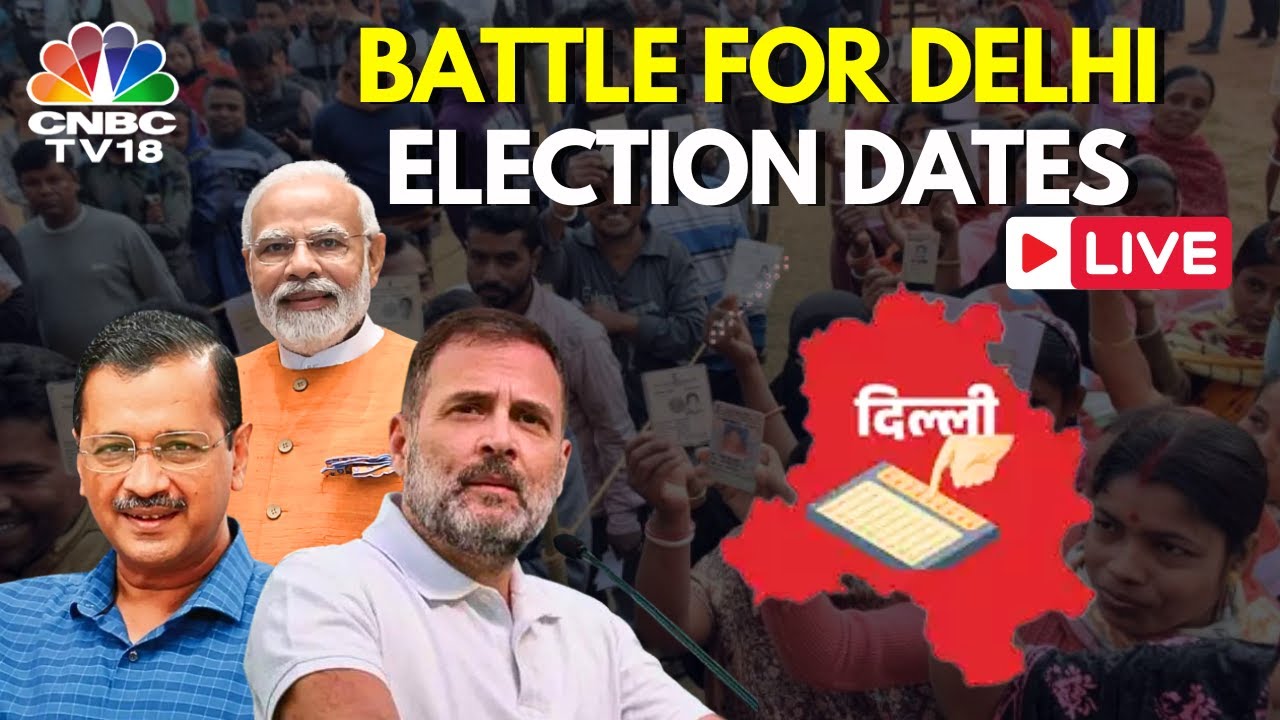Delhi Election 2025 LIVE: Election Commission Announces Poll Dates | AAP vs BJ P vs Congress | N18L