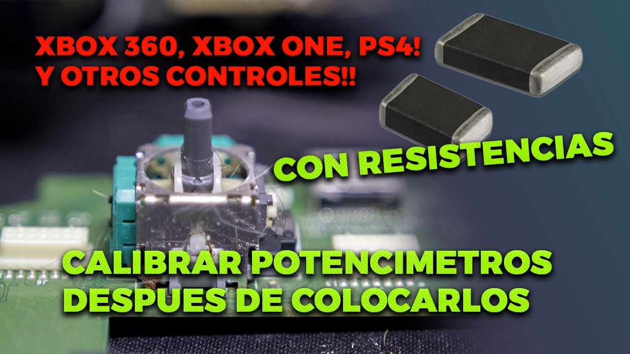 CALIBRAR POTENCIOMETROS EN CONTROLES DESPUES DE COLOCARLOS | XBOX 360, ONE, PS4, ETC