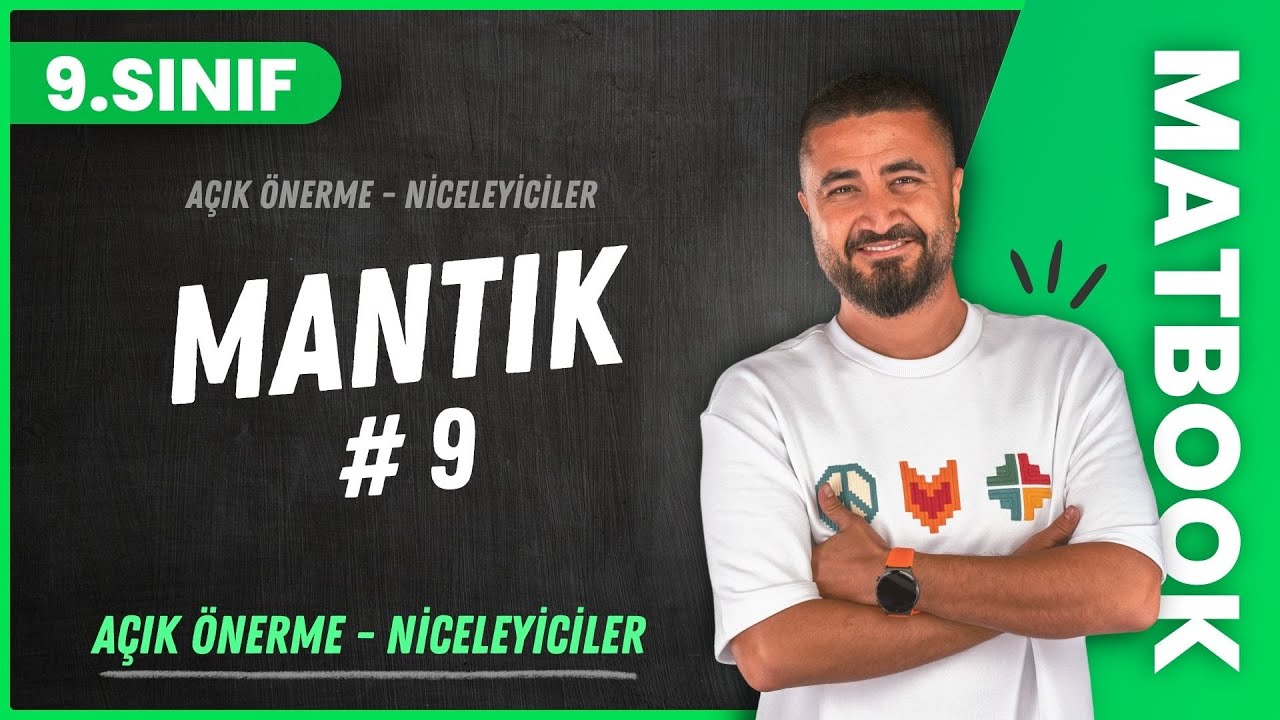 Mantık 9 | Açık Önerme ve Niceleyiciler | 9.SINIF MATEMATİK MatBook | 2024