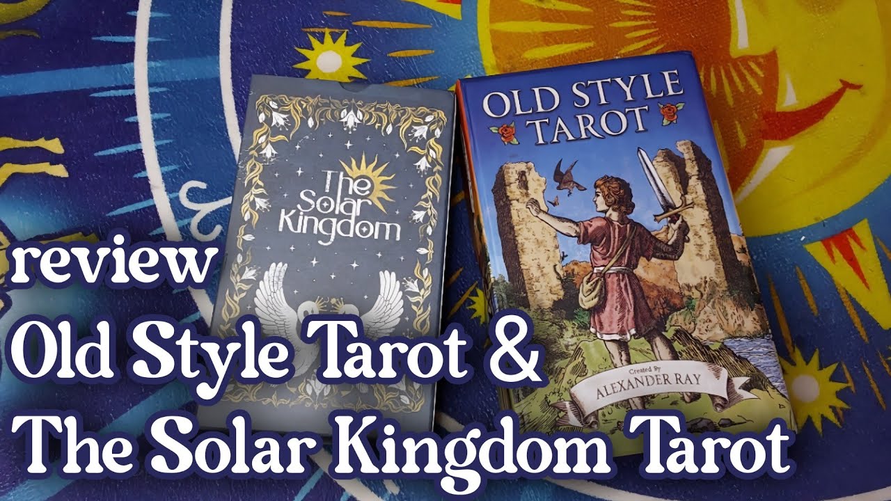 Review Old Style Tarot & The Solar Kingdom Tarot
