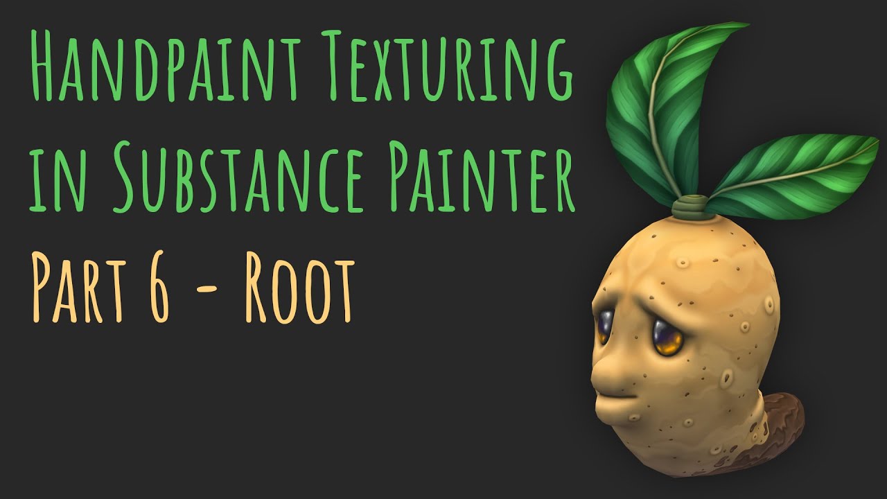 Handpaint Texturing in Substance Painter ┃ Part 6 - Root