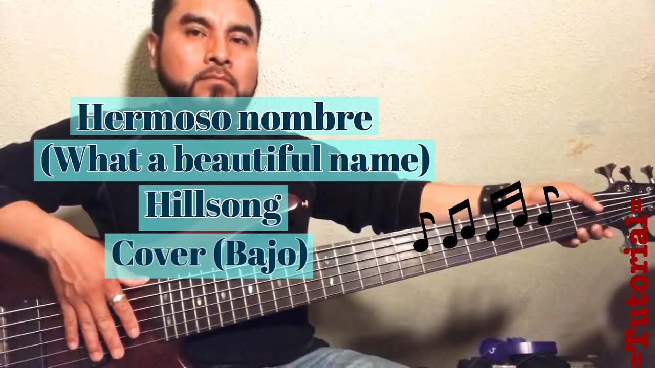 Hermoso nombre -Hillsong ( what a beautiful name) cover Bajo
