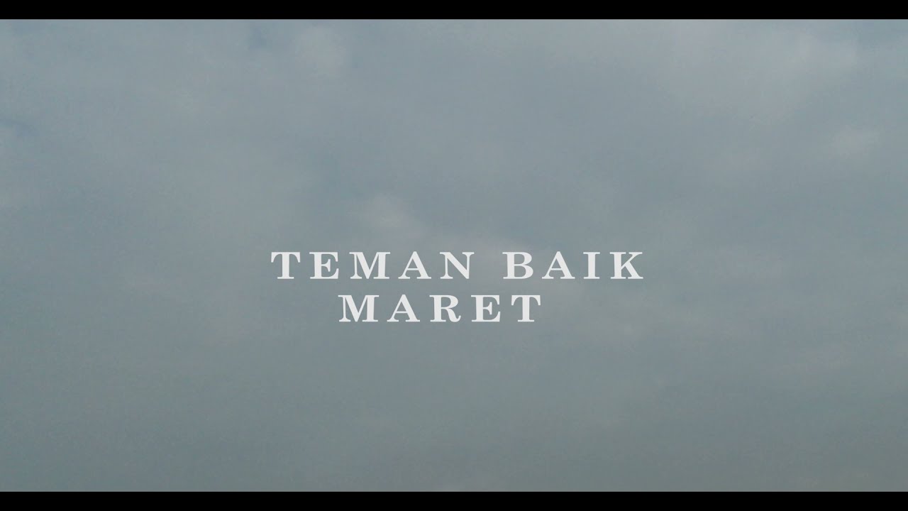 TEMAN BAIK - Maret #temanbaikmaret (Official Lyric Video)