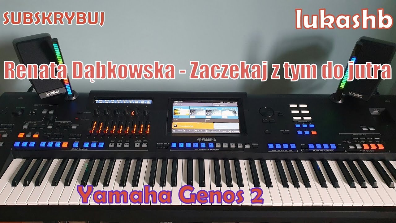 Renata Dąbkowska - Zaczekaj z tym do jutra ☆Yamaha GENOS 2☆