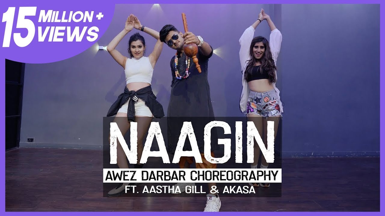 Naagin Song | Awez Darbar Choreography Ft. Aastha Gill & Akasa
