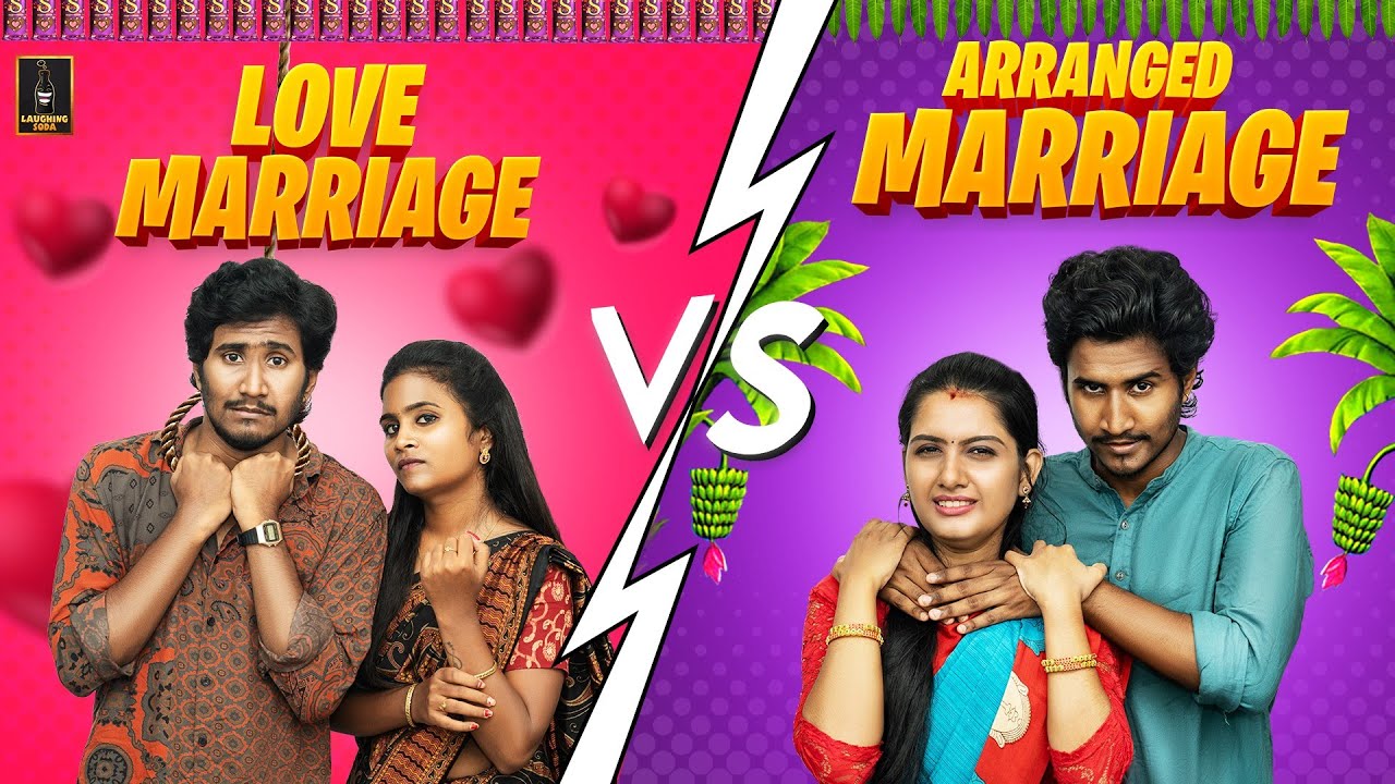 Love Marriage Vs Arranged Marriage | | Laughing Soda