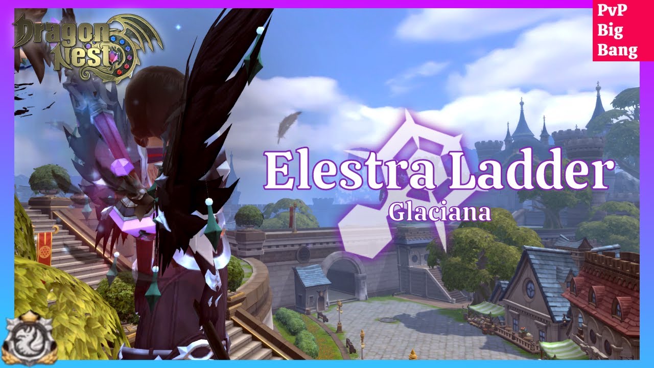 [Spam to Platinum 1] Elestra Ladder 1:1 #8 | Dragon Nest SEA [DNSEA]