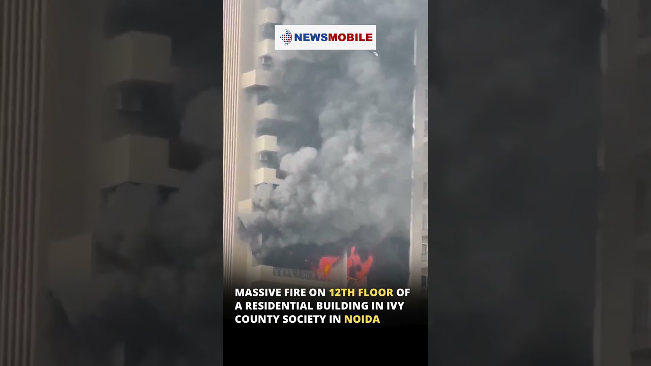 Massive fire on the 12th floor of a residential building in IVY County Society in Noida