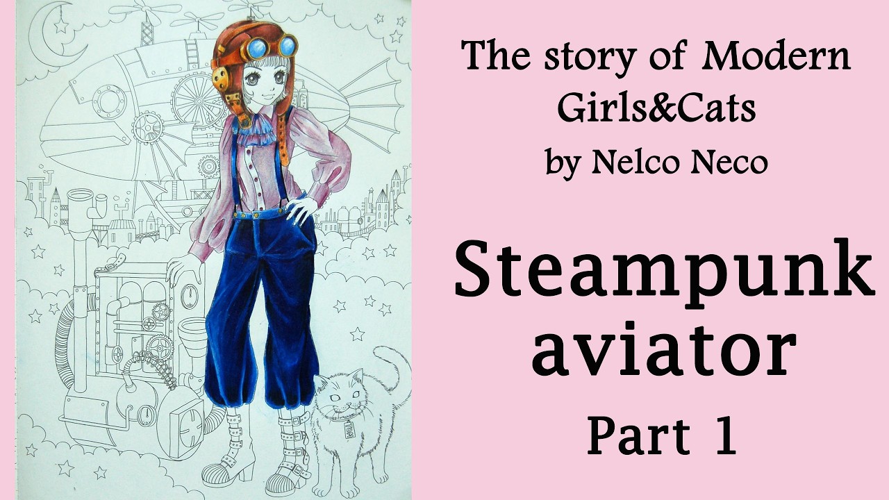 Steampunk aviator. Part 1 #Coloring in 'The story of Modern Girls and Cats' by Nelco Neco