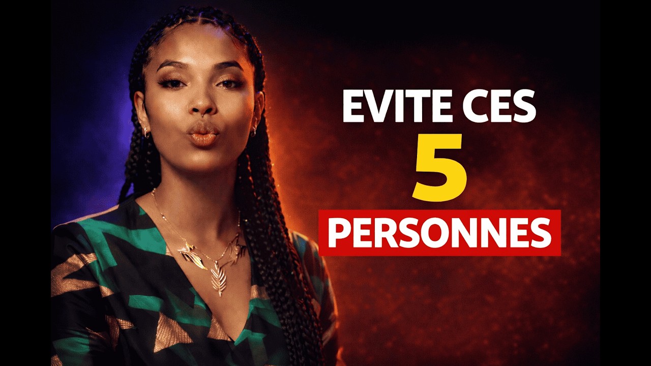 L’Erreur d’Entourage  : 5 Personnes qui DÉTRUISENT ta Richesse