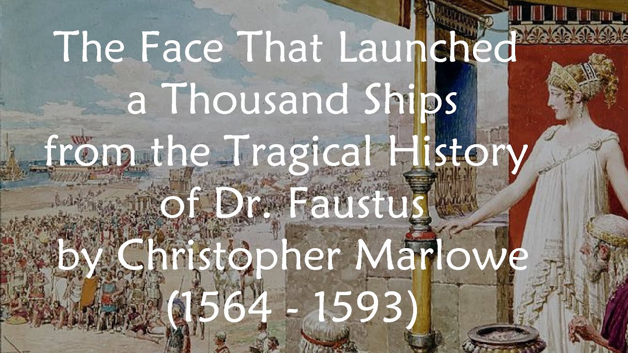The Face That Launched a Thousand Ships by Christopher Marlowe - poem