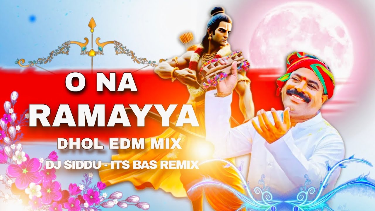 O Na Ramayya Full Dj Song - Edm Dhol Remix - DJ SIDDU - IT'S BAS REMIX
