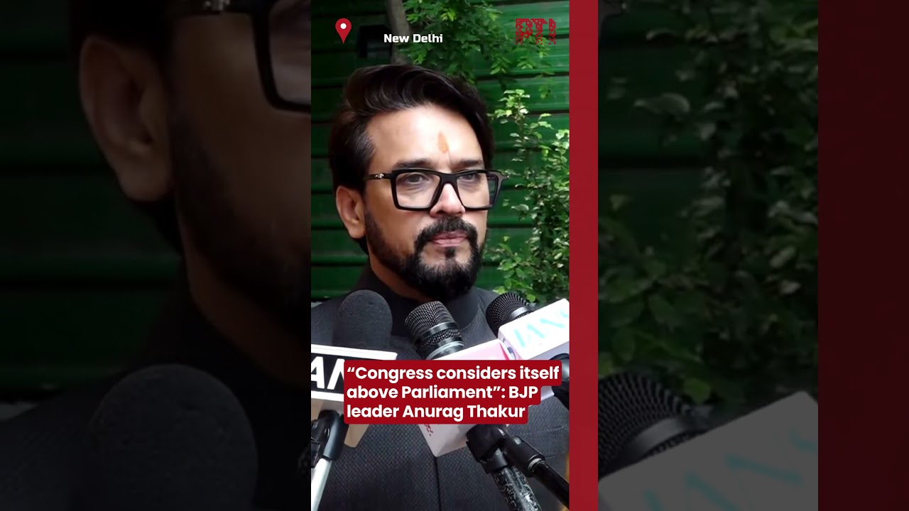 &ldquo;Congress considers itself above Parliament&rdquo;: BJP leader Anurag Thakur
