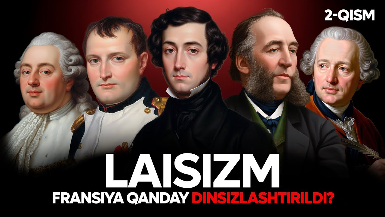 LAISIZM: FRANSIYA QANDAY DINSIZLASHTIRILDI? | 2-qism