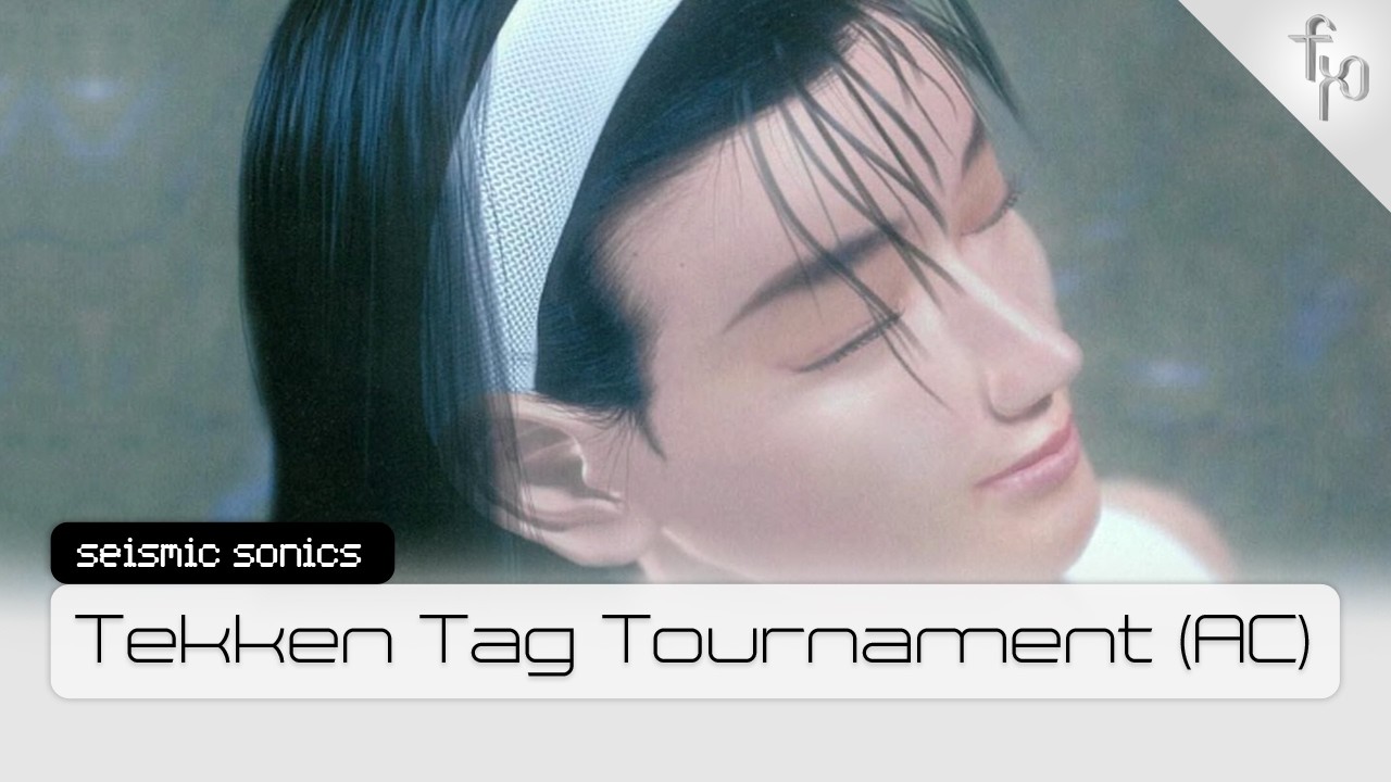 The music of Tekken Tag Tournament’s arcade version | Seismic sonics