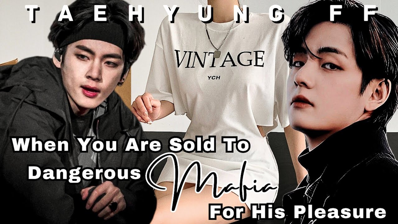 When You're Sold To Dangerous Mafia For His Pleasure| Taehyung Mafia Husband| Taehyung ff Oneshot