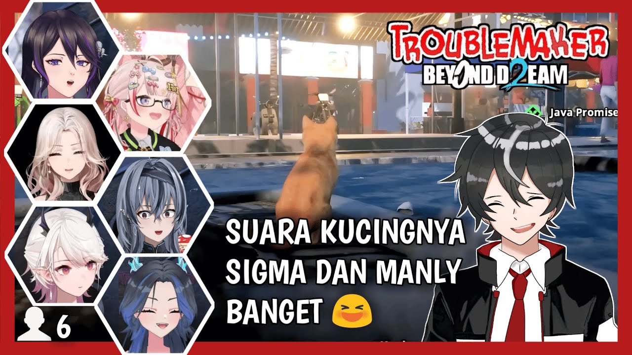 【Reaksi Vtuber】KUCING DENGAN SUARA SIGMA 😂 SUARANYA MANLY BANGET 😆 | Troublemaker 2: Beyond Dream