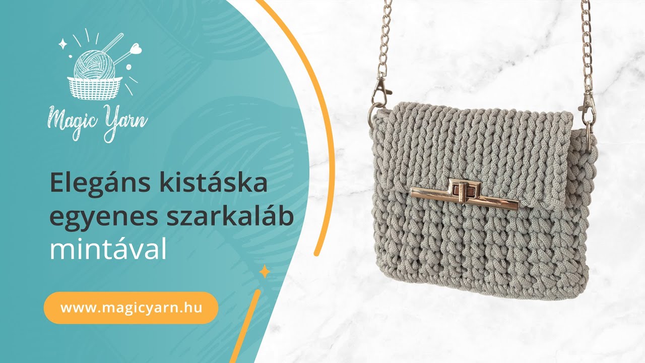 Elegáns kistáska horgolás egyenes szarkaláb mintával