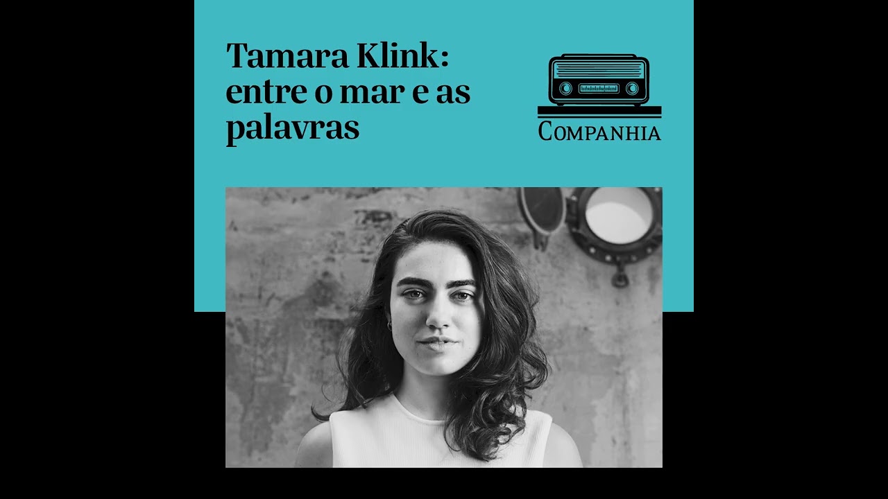 Rádio Companhia | Tamara Klink: entre o mar e as palavras
