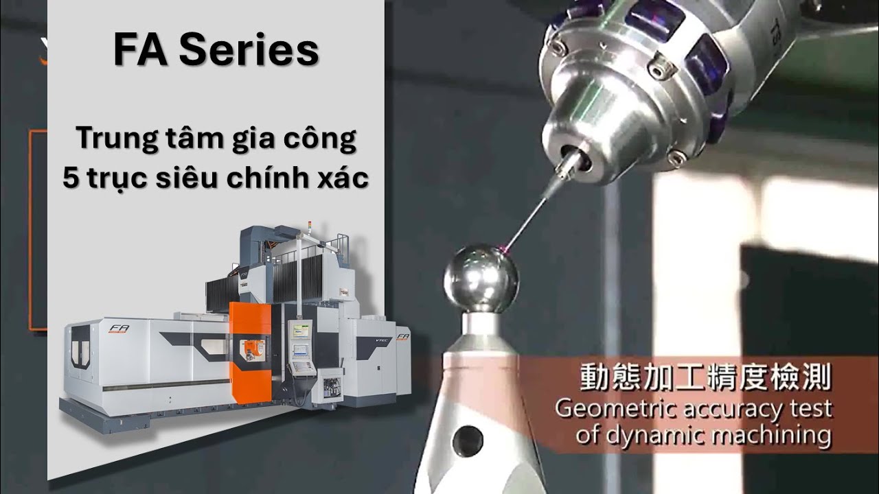 FA Series - Vision wide | Trung tâm gia công 5 trục siêu chính xác