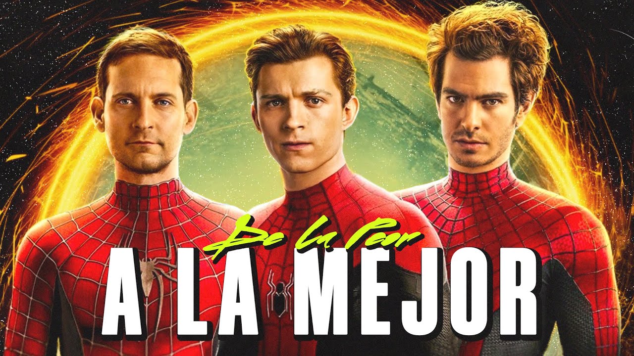 SPIDER-MAN: de la PEOR a la MEJOR PELÍCULA del PERSONAJE