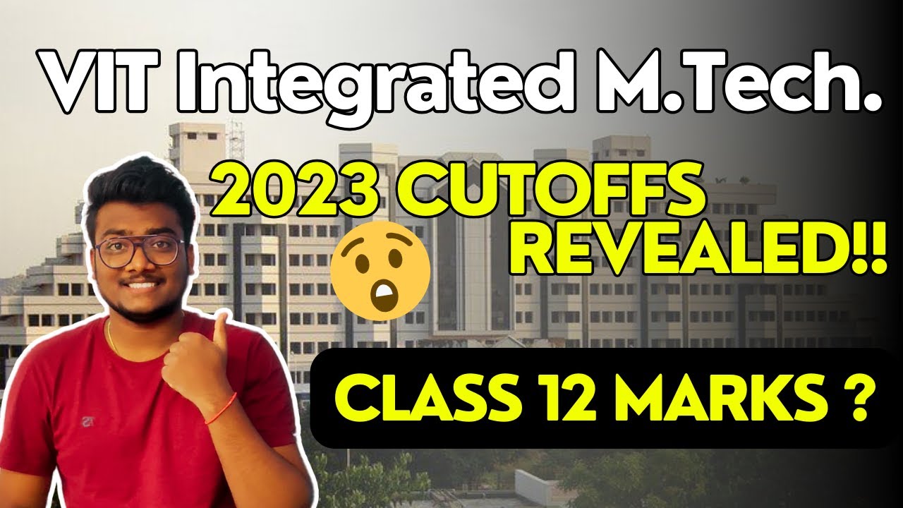VIT Integrated Mtech Cutoffs 2024 | VIT university Cutoffs #vitvellore