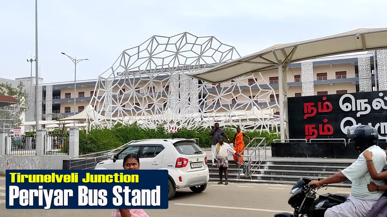 Periyar Bus Stand | Tirunelveli Junction