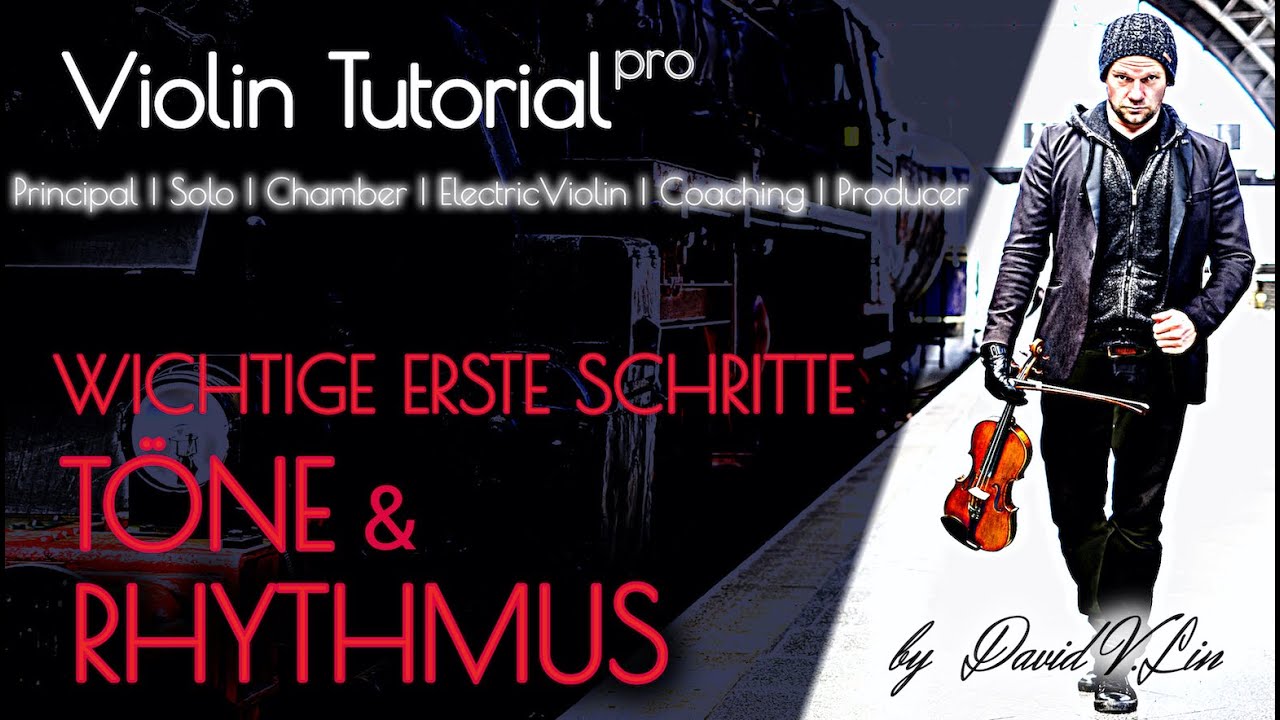 Geige Violine Tutorial erste Schritte Töne - richtig anfangen, lernen und Grundlagen
