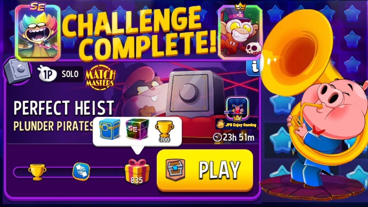 Plunder Pirates Solo Challenge Perfect Heist 835 Score/ Play 2 Boosters/ Match Masters