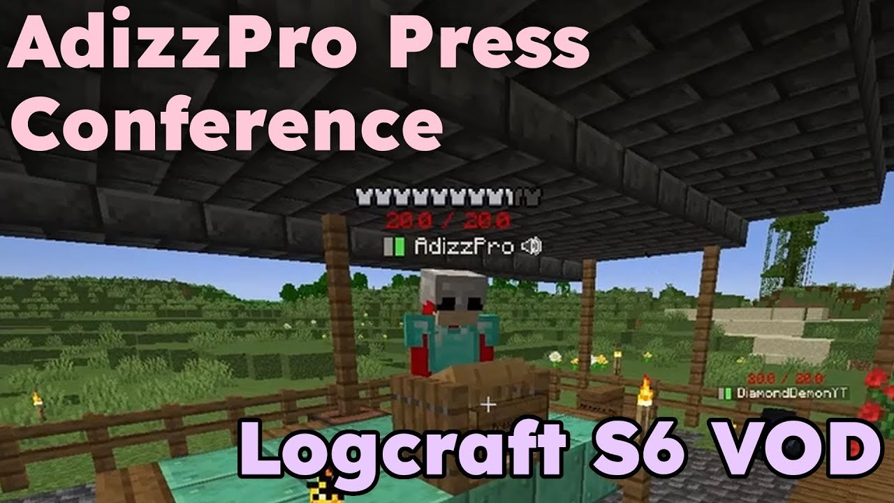AdizzPro Press Conference | Logcraft Season 6 [VOD 4]