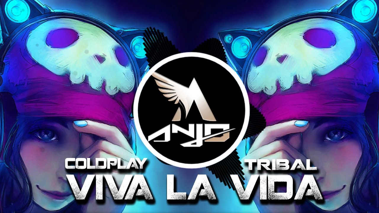 Coldplay - Viva La Vida (TRIBAL RMX)