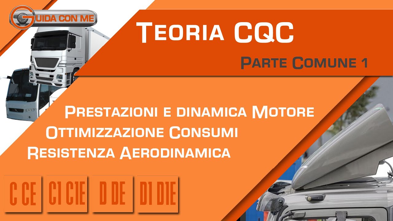 CQC Merci e Persone Teoria: Prestazioni motore - Ottimizzazione consumi - Resistenza aerodinamica