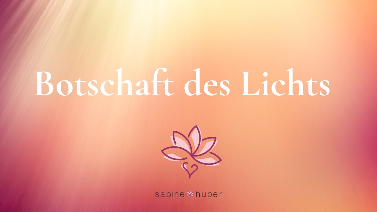 Lichtbotschaft der Engel - liebevoll begleitet durch die Zeit des Wandels