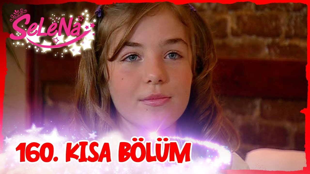 Selena 160. Bölüm | Kısa Bölümler ✨