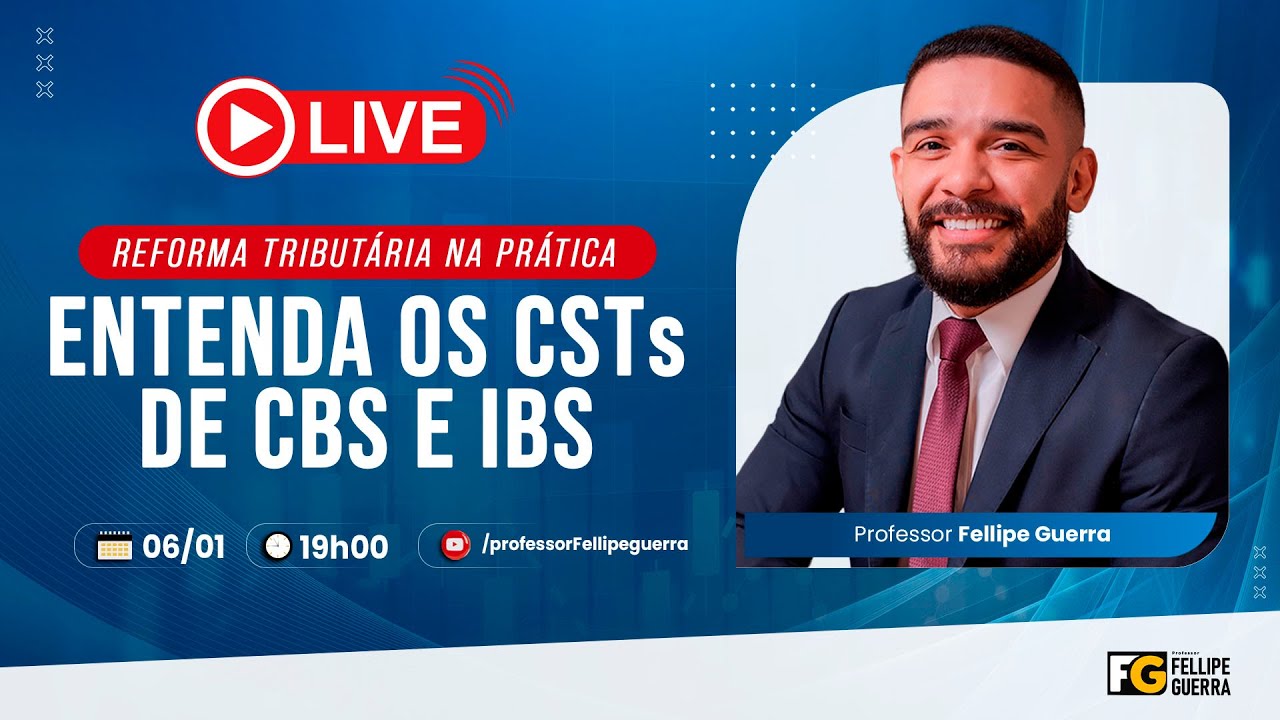 Entenda os CSTs de CBS e IBS - Reforma Tributária na Prática