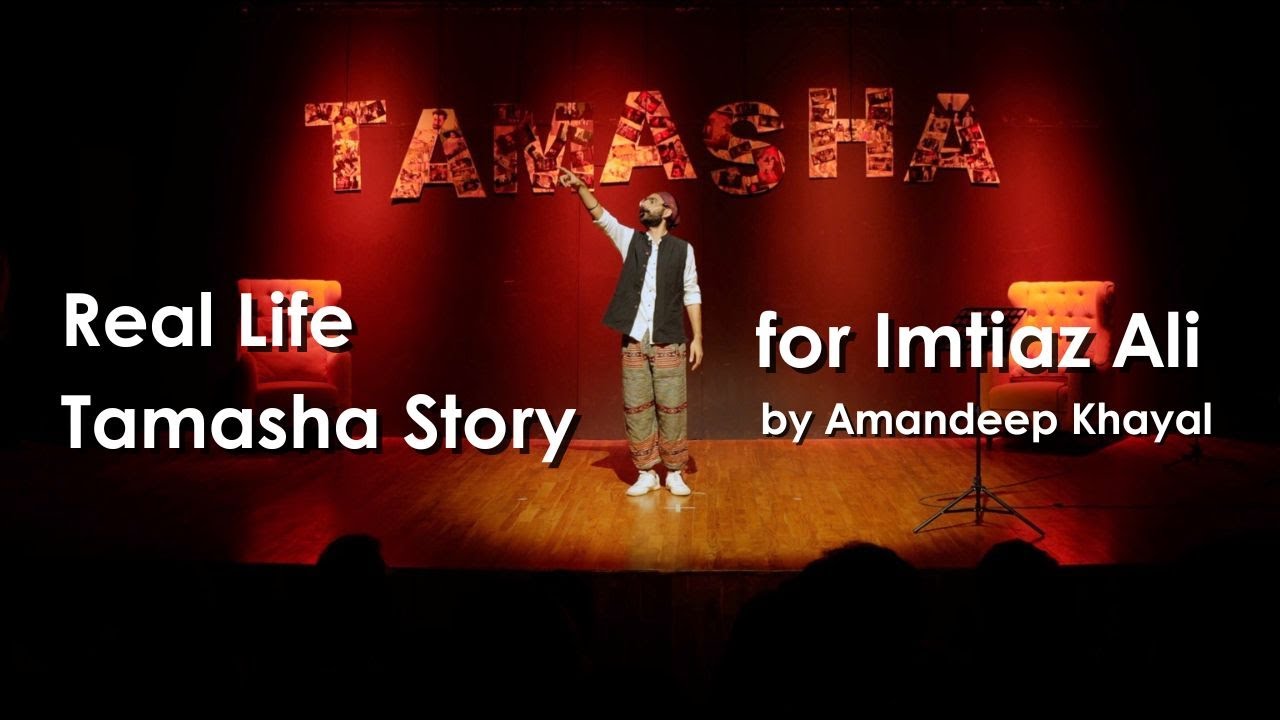 Real Life Tamasha Performance for Imtiaz Ali - by Amandeep Khayal
