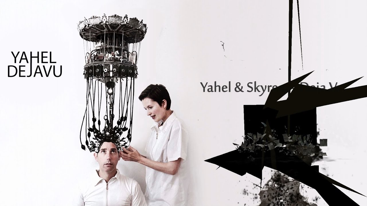 Yahel - Deja Vu (Album Mix)