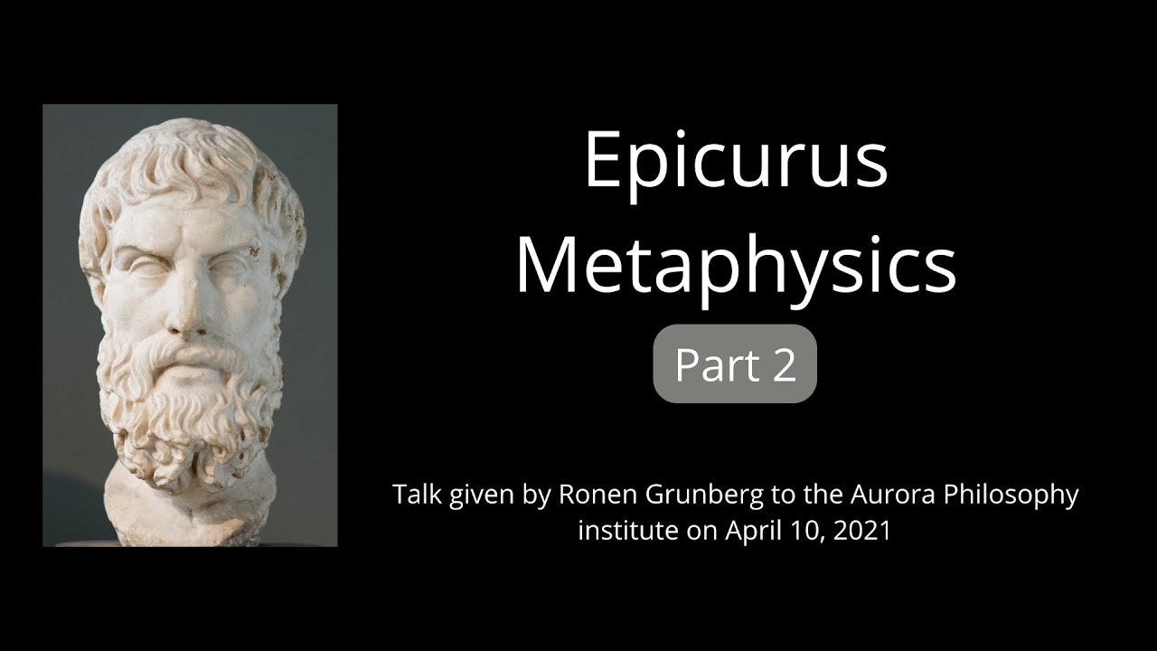 Ronen Grunberg: Epicureanism Part2 Metaphysics
