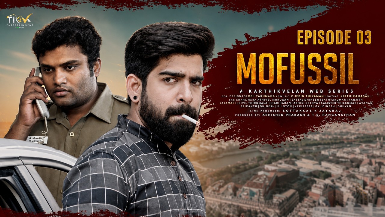 Tamil Smuggling Crime Thriller | Mofussil Episode 3 | Tamil Web Series ⁨⁨@TickEntertainmentNXT⁩ ⁩