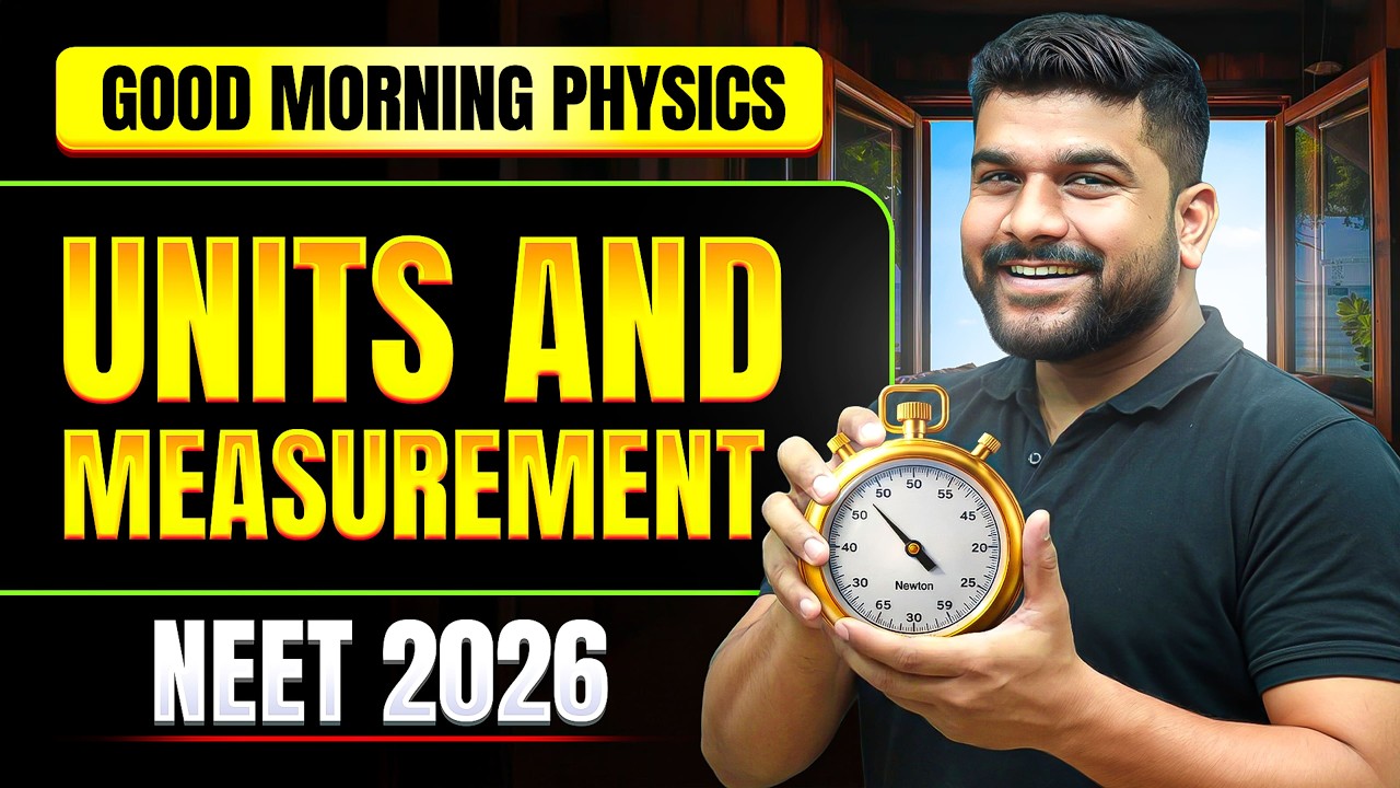 UNITS & MEASUREMENT - QUESTION PRACTICE & CONCEPTS || NEET 2026