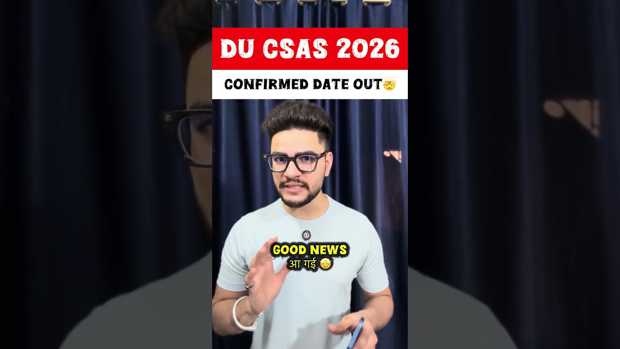 🚨 DU CSAS 2026: CONFIRMED DATE OUT! 3 BIG CHANGES | Don&rsquo;t Miss This🤯