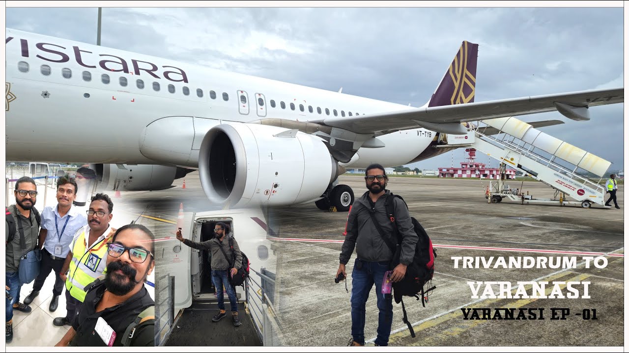 THIRUVANANTHAPURAM  TO VARANASI / ഒരു വാരാണസി വിമാന യാത്ര / VISTARA AIRLINES  / VIDEOCATCHER