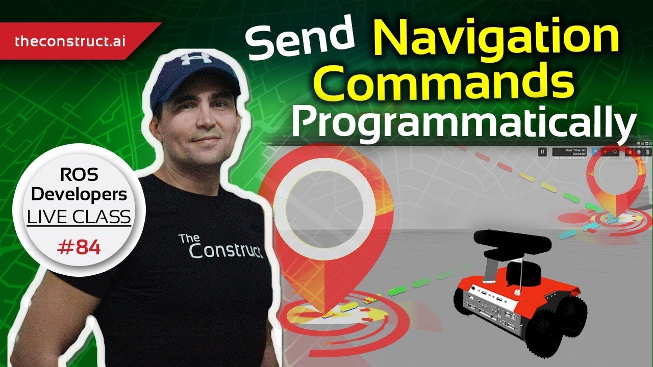 ROS Developers LIVE Class #84: Send Navigation Commands Programmatically