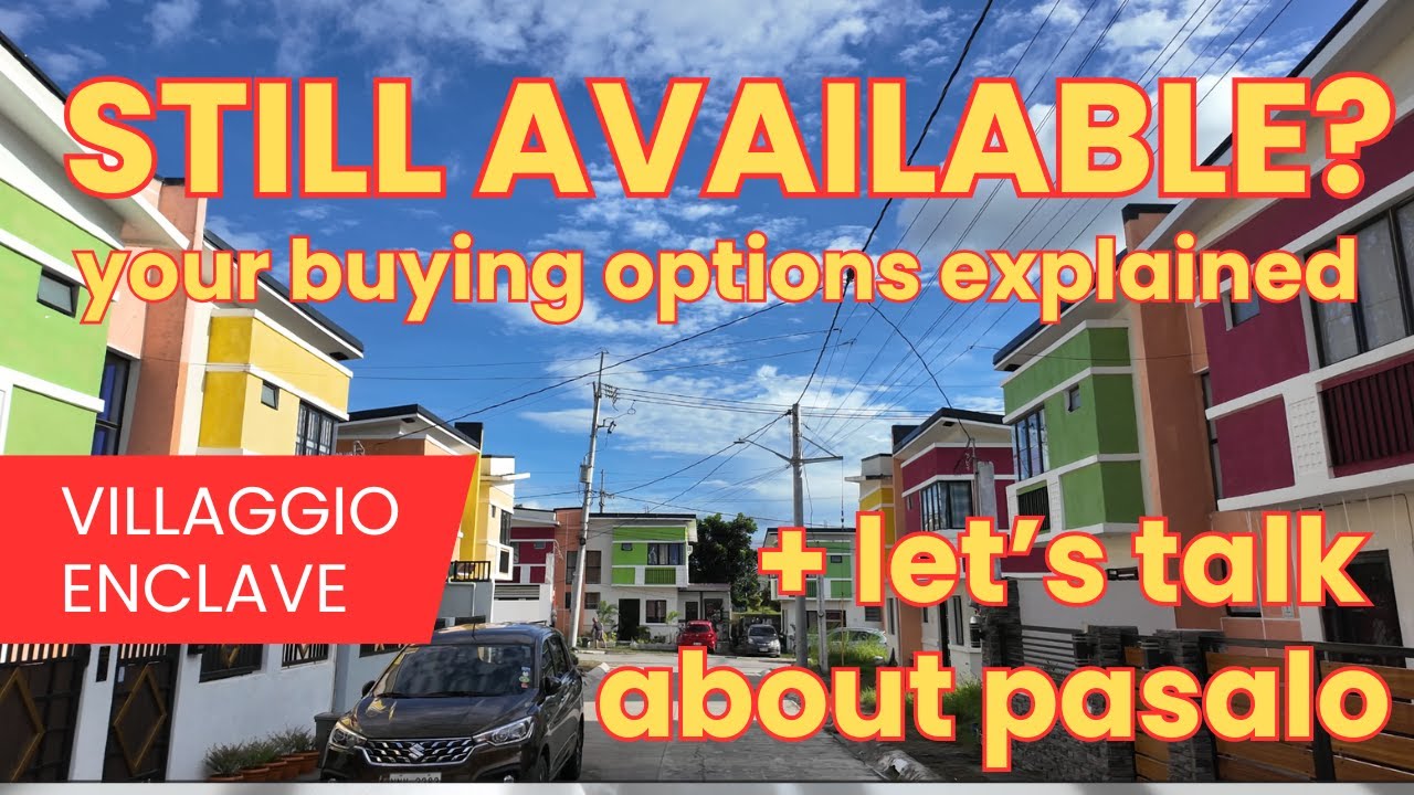 Can You Still Buy in Villaggio Enclave? Pasalo vs Developer Units + Estanzia Option!