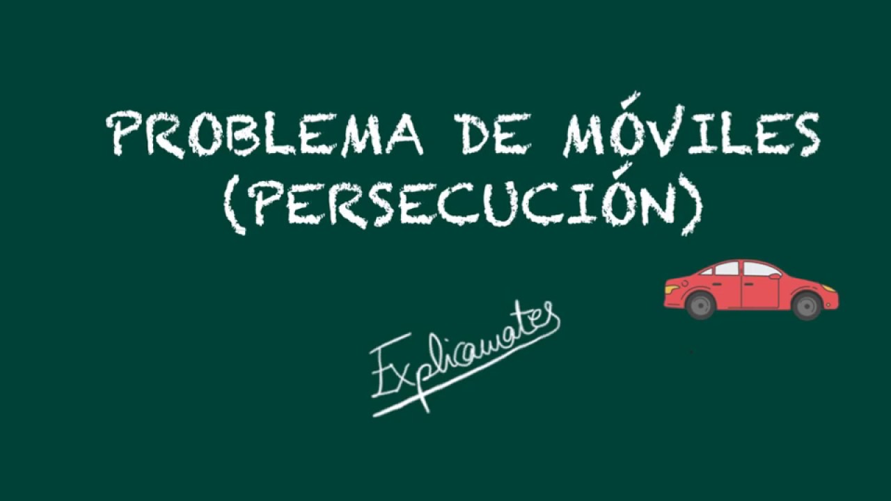 Problema de móviles (persecución)