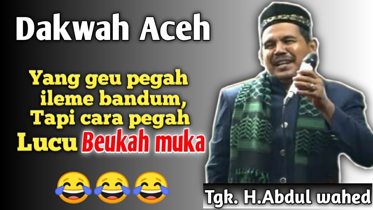 Dakwah tgk wahed terbaru paling lucu beukah muka || ATA JAFAR